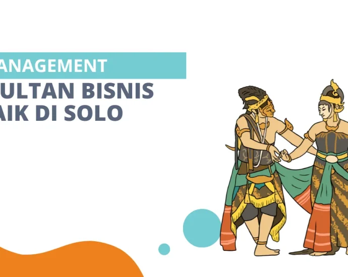 Konsultan manajemen bisnis Solo