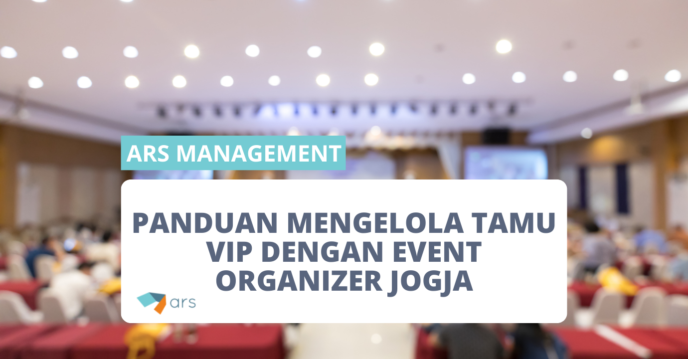 Tamu VIP Event Organizer Jogja